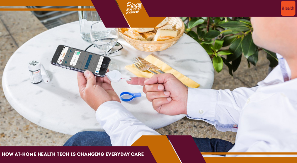 How At-Home Health Technology Is Transforming