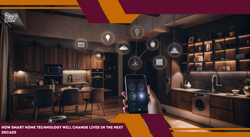 how smart home technology will change lives