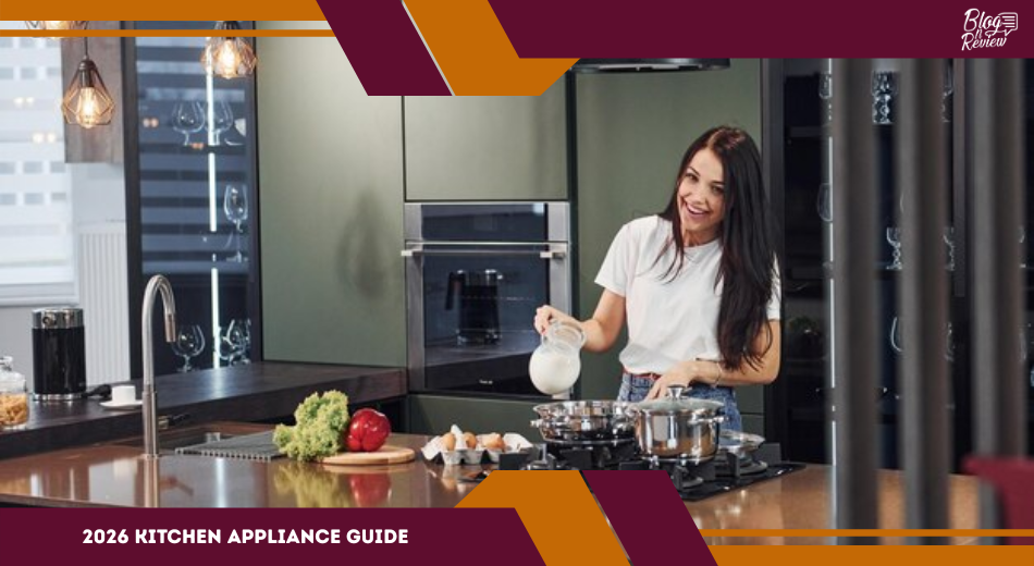 2026 Kitchen Appliance Guide