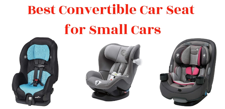 Best Convertible Car Seat for small cars